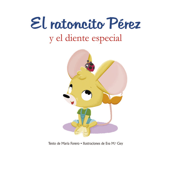 Libro - El Ratoncito Pérez y El Diente Especial